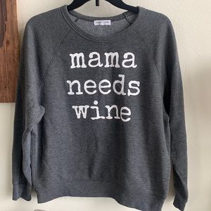 Mama needs wine sweatshirt